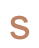 s