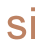 si